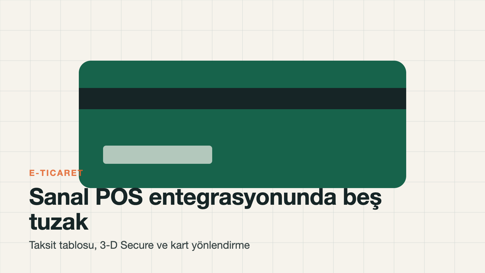 Sanal POS entegrasyonunda beş tuzak